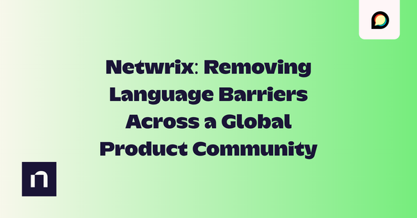 Netwrix: Removing Language Barriers Across a Global Product Community