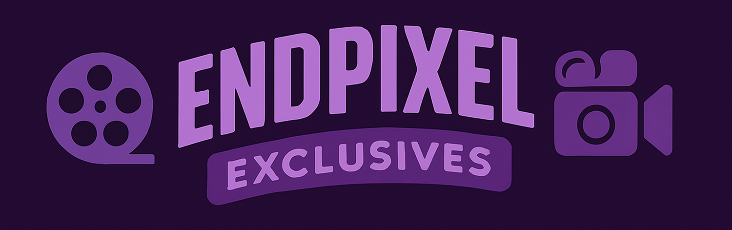EndPixel Exclusives: #1