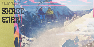 Mixtape: Shred Gnar
