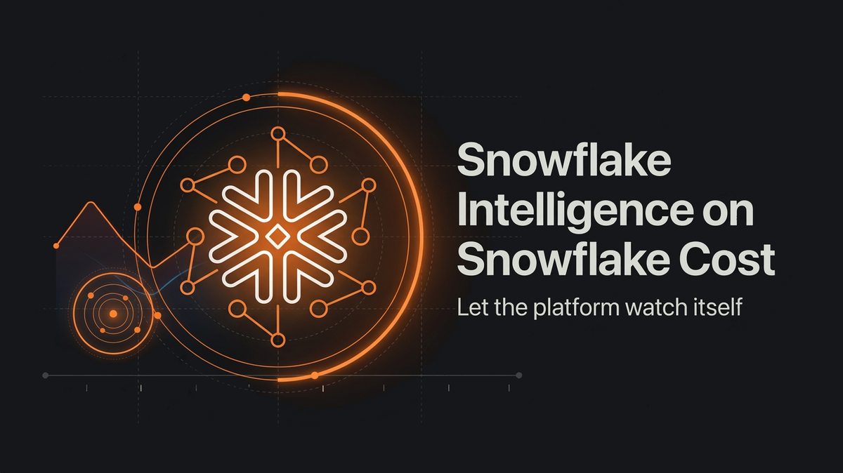 Snowflake Intelligence on Snowflake Cost: let the platform watch itself