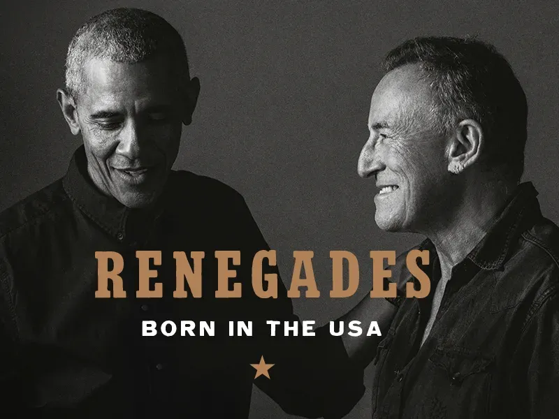 Barack Obama and Bruce Springsteen's podcast.