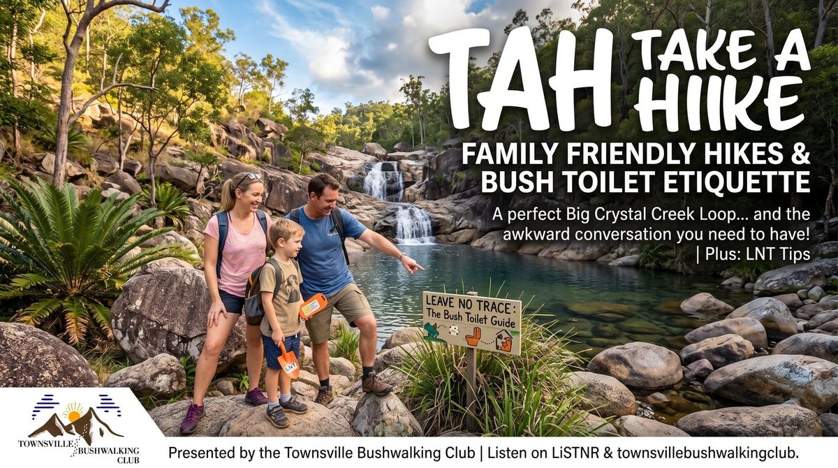 Family Friendly Hikes & Bush Toilet Etiquette