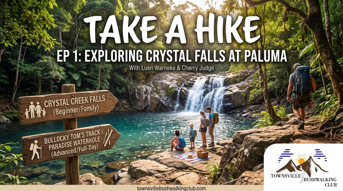 Take A Hike: Exploring Crystal Falls at Paluma