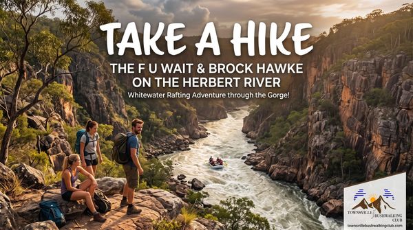 The F U Wait & Brock Hawke on the Herbert River