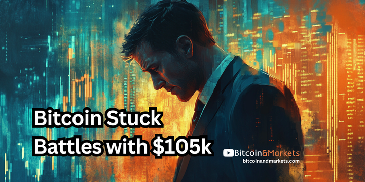 Stuck in the Zone: Bitcoin’s Battle at $105k