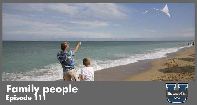 Bhagavad Gita Summary – Family people