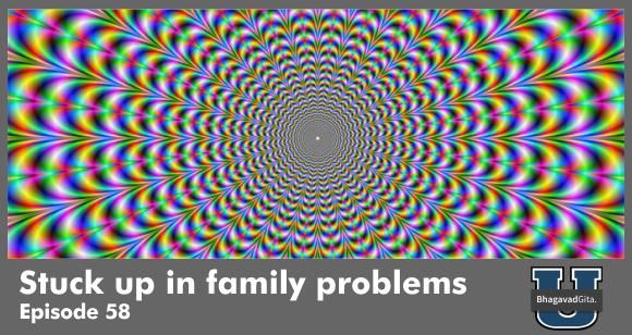 Bhagavad Gita Summary - How do we practice deep spirituality in the midst of family problems?