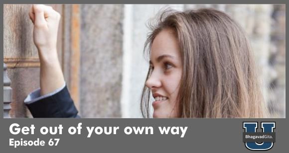 Bhagavad Gita Summary - Is this the most dangerous spiritual obstacle