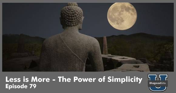 Bhagavad Gita Summary - The power of simplicity and how it can completely transform your life