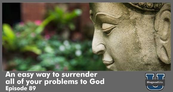 Bhagavad Gita Summary - The Secret of Surrender