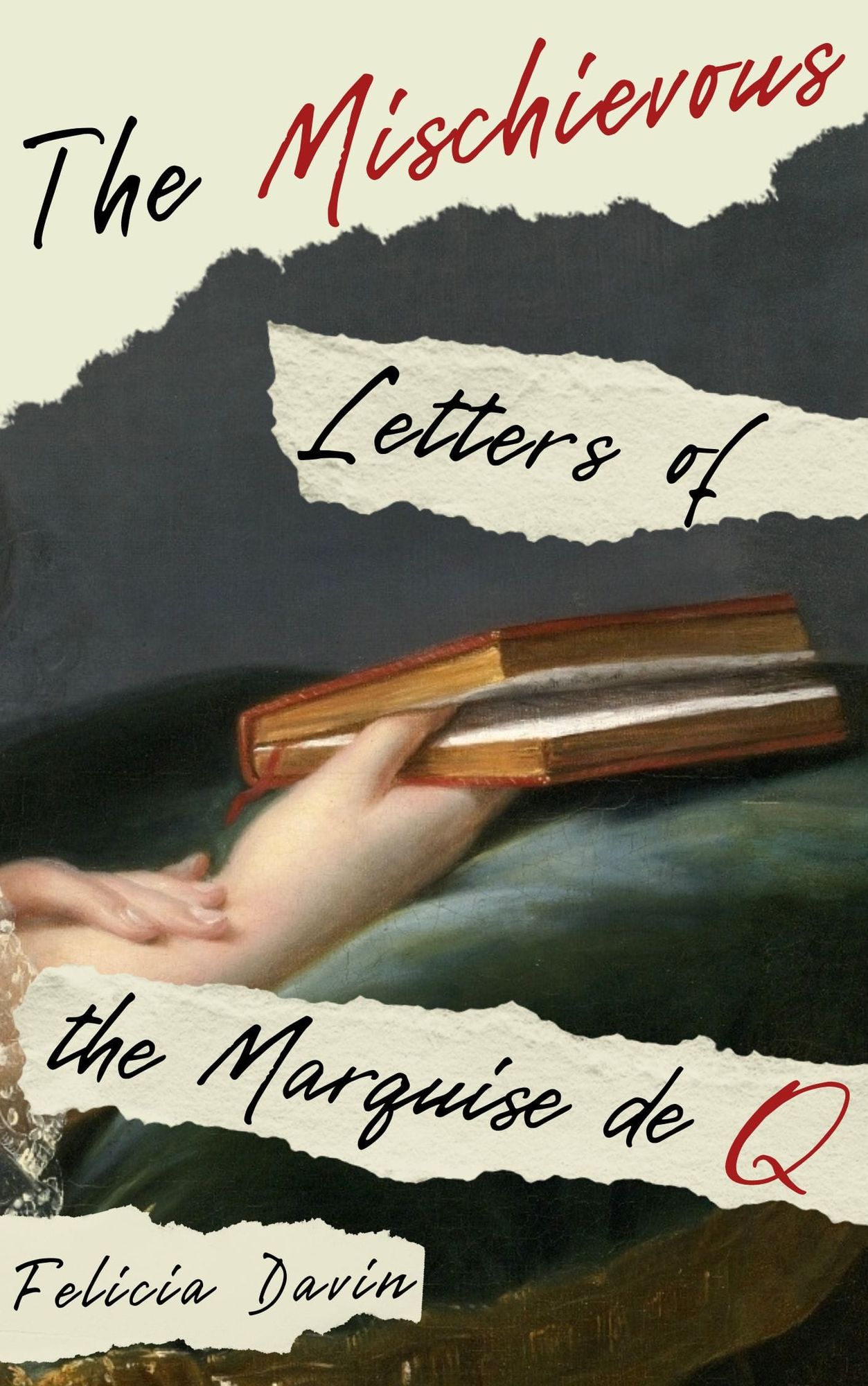 The Mischievous Letters of the Marquise de Q. The cover depicts a white hand holding a book with one thumb between the pages.