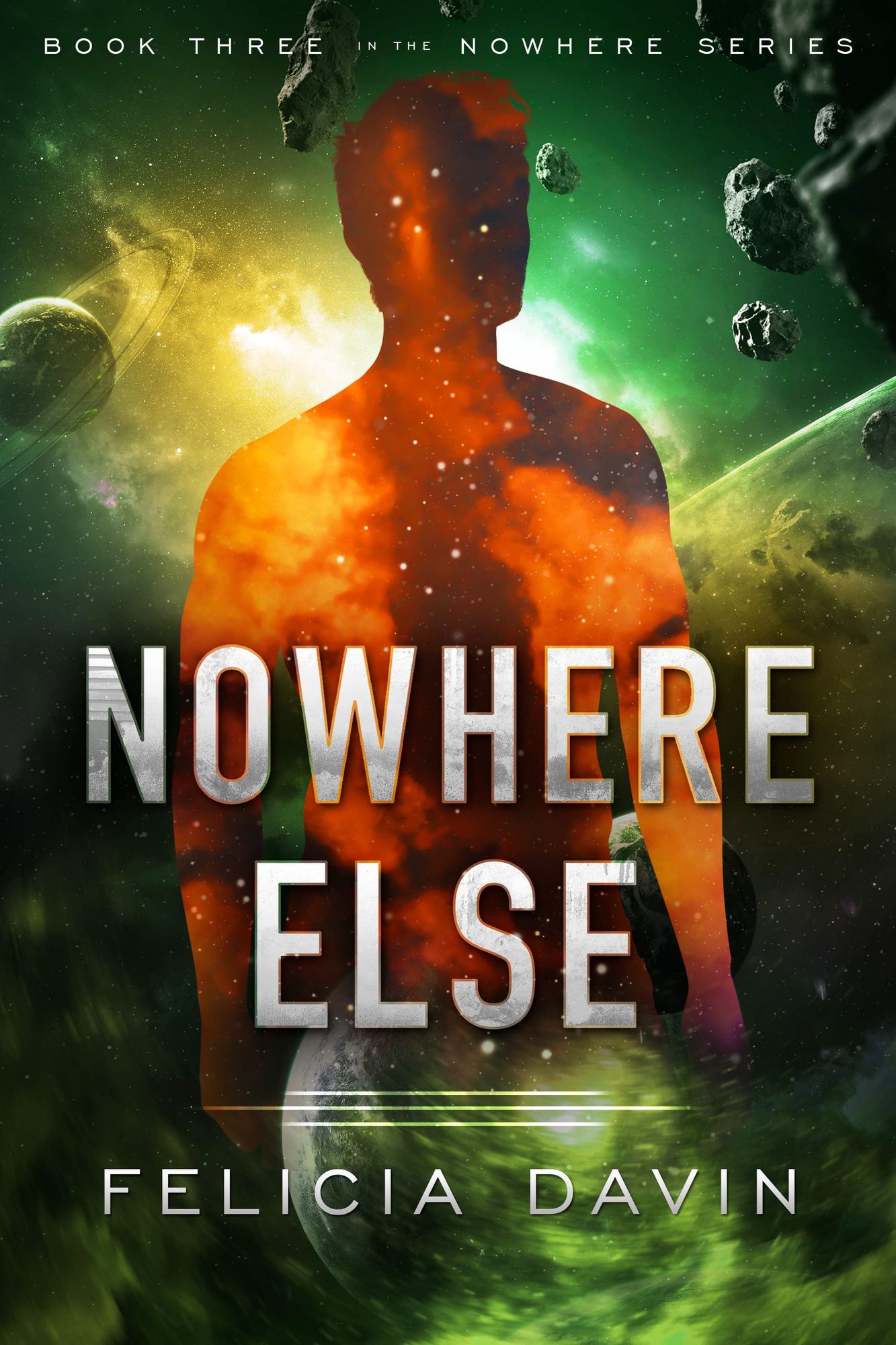 The cover of Nowhere Else by Felicia Davin. A man’s silhouette against a backdrop of space. 