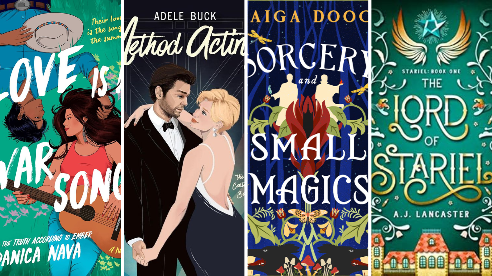 Four book covers: Love Is A War Song by Danica Nava, Method Acting by Adele Buck, Sorcery and Small Magics by Maiga Doocy, and The Lord of Stariel by AJ Lancaster