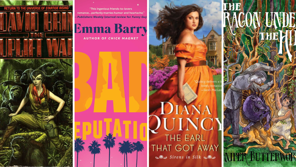 Four book covers: David Brin's The Uplift War, Emma Barry's Bad Reputation, Diana Quincy's The Earl that Got Away, Juniper Butterworth's The Dragon Under the Hill