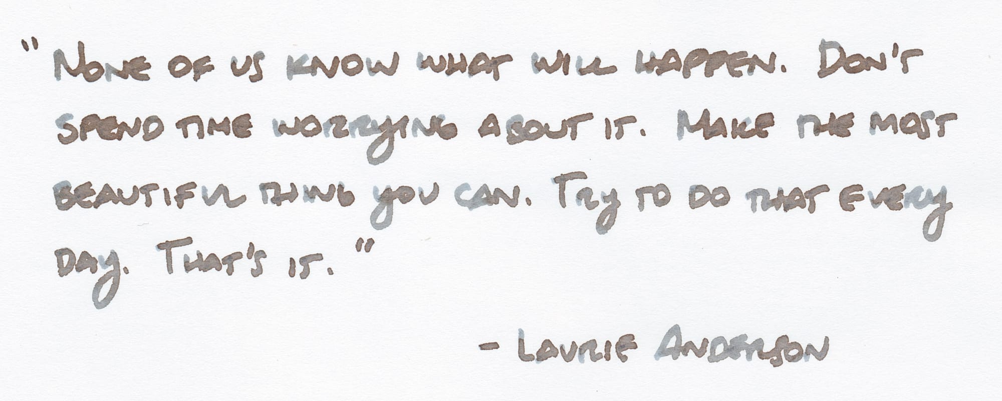 Quote written using an ink that appears blue-gray and brown