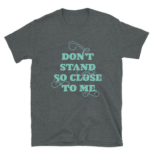 Some people need constant instructions. That's why I made shirts!