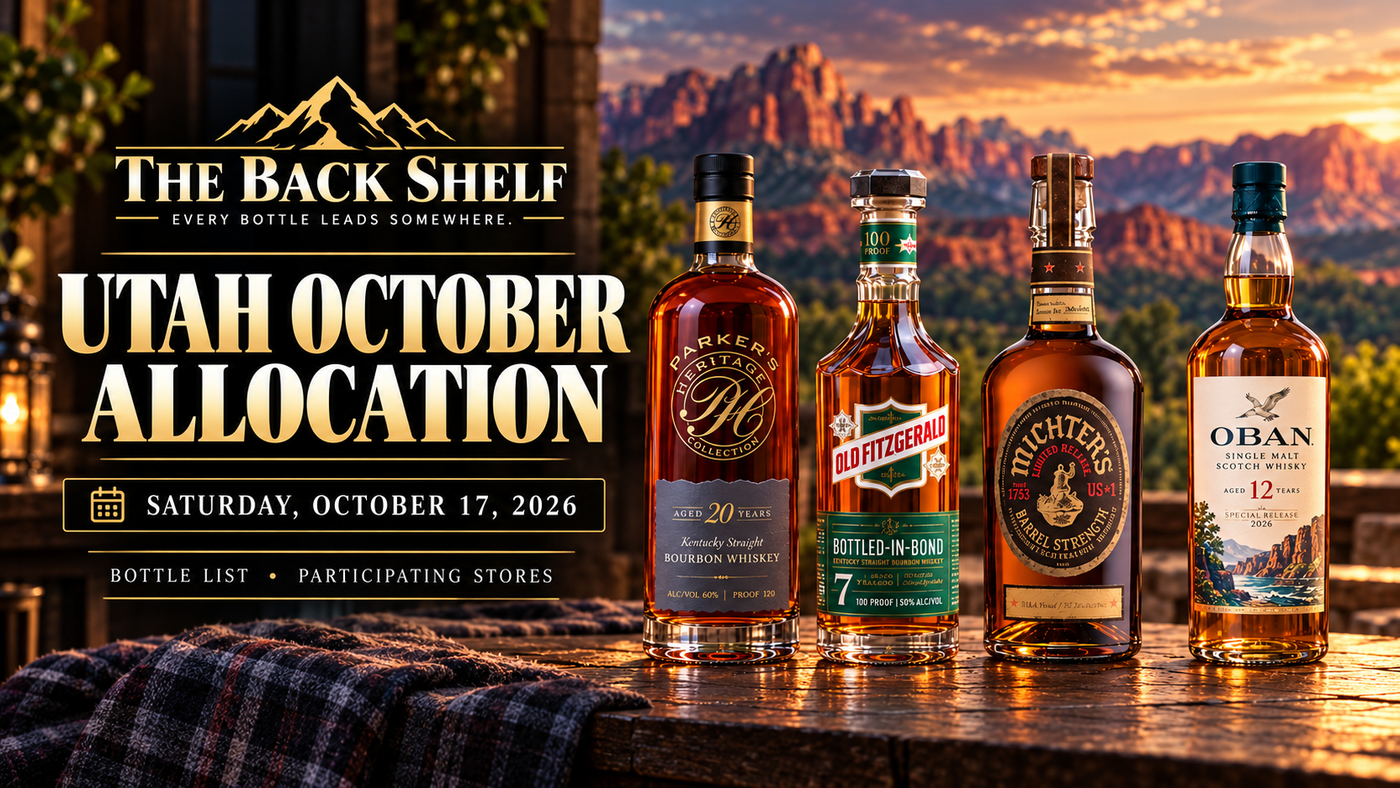 The Back Shelf’s Utah October allocation cover for October 17, 2026, with illustrated Parker’s Heritage, Old Fitzgerald, Michter’s, and Oban bottles against Utah red rocks at sunset.
