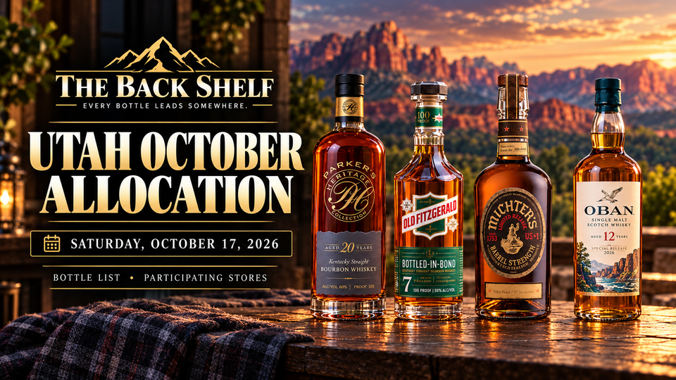 The Back Shelf’s Utah October allocation cover for October 17, 2026, with illustrated Parker’s Heritage, Old Fitzgerald, Michter’s, and Oban bottles against Utah red rocks at sunset.