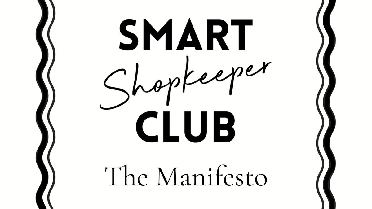 We Are Shopkeepers: The Smart Shopkeeper Manifesto