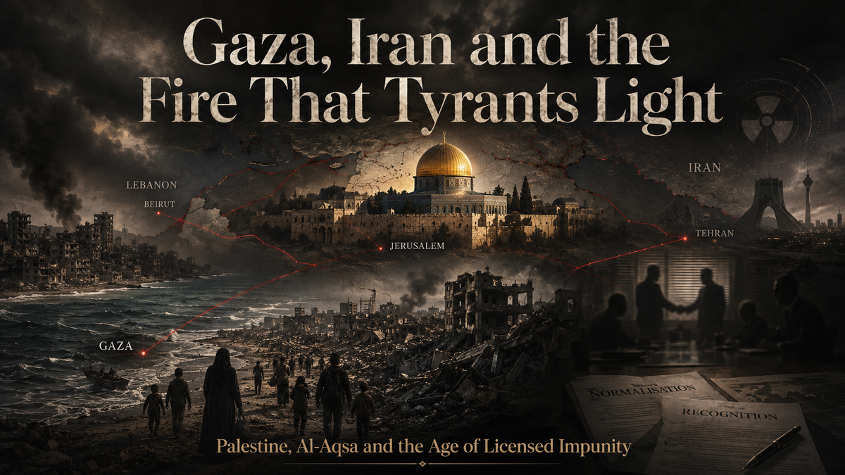Gaza, Iran and the Fire That Tyrants Light
