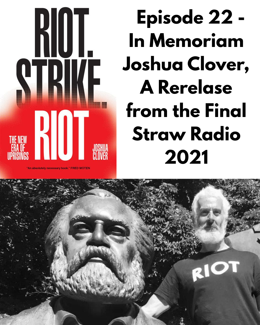 In Memoriam Joshua Clover - The Breakup Theory Episode 22, a rebroadcast of The Final Straw Radio interview from 2021