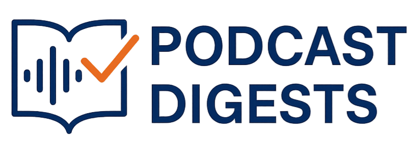 Podcast Digests