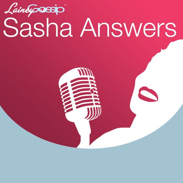 Sasha Answers Podcast: Channing Tatum Is the Best and Butt-ing In!