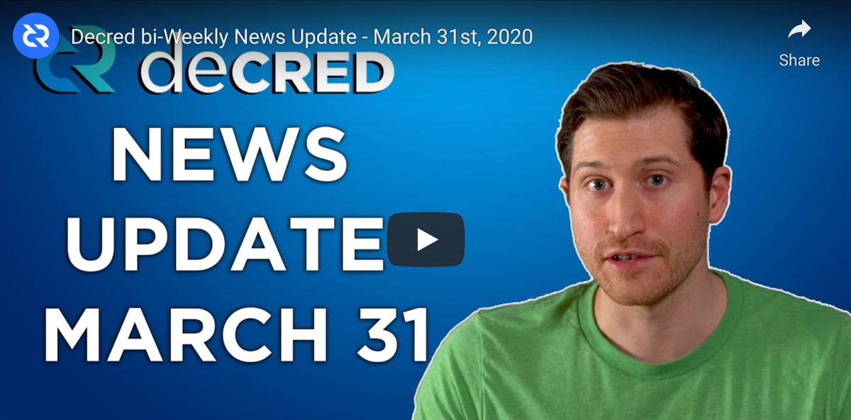 Decred bi-Weekly News Update - March 31st, 2020