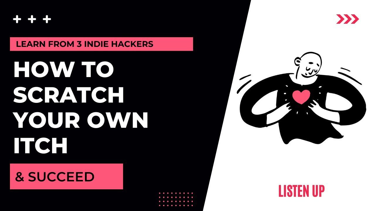 3 Examples of Founders who scratched their own itch and succeeded🏆