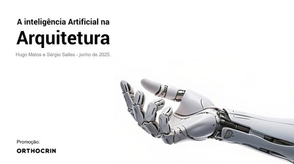 Banner da palestra “A Inteligência Artificial na Arquitetura”, com imagem de uma mão robótica estendida e menção aos palestrantes Hugo Matos e Sérgio Salles, promovida pela Orthocrin.