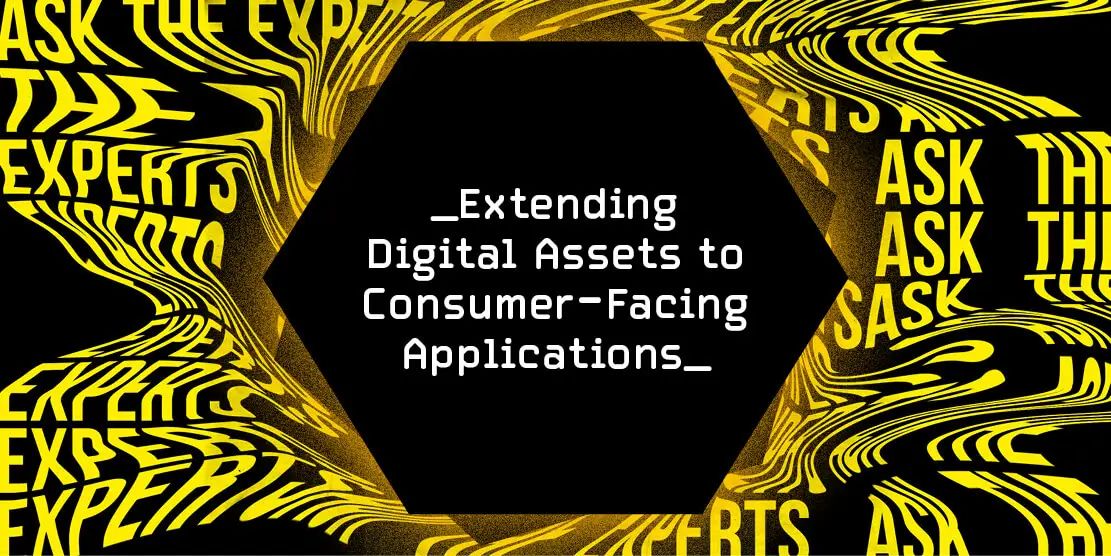 Digital Asset Extension to Consumer-Facing Applications Post image