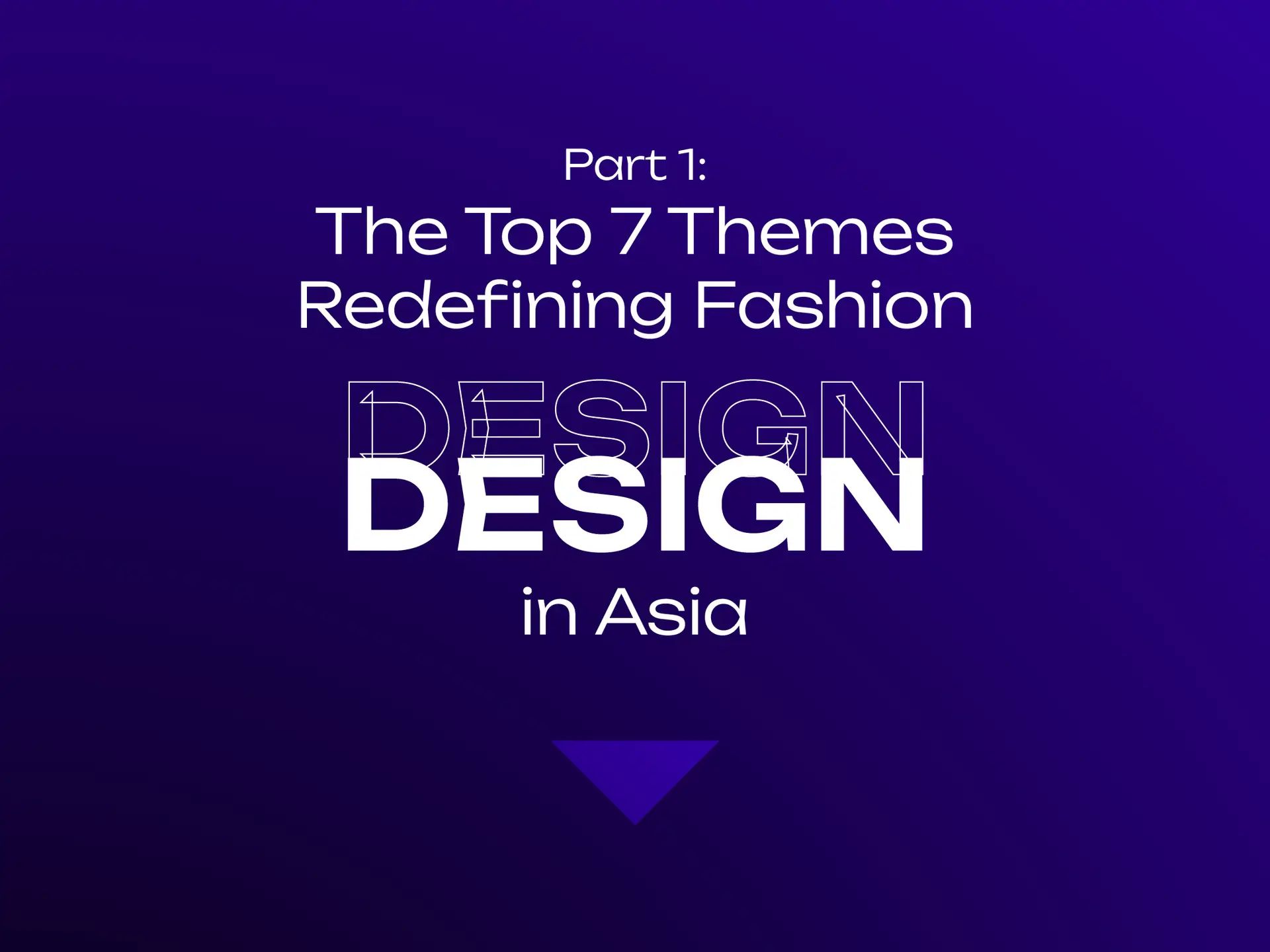 Redefining Fashion DESIGN in Asia Post image