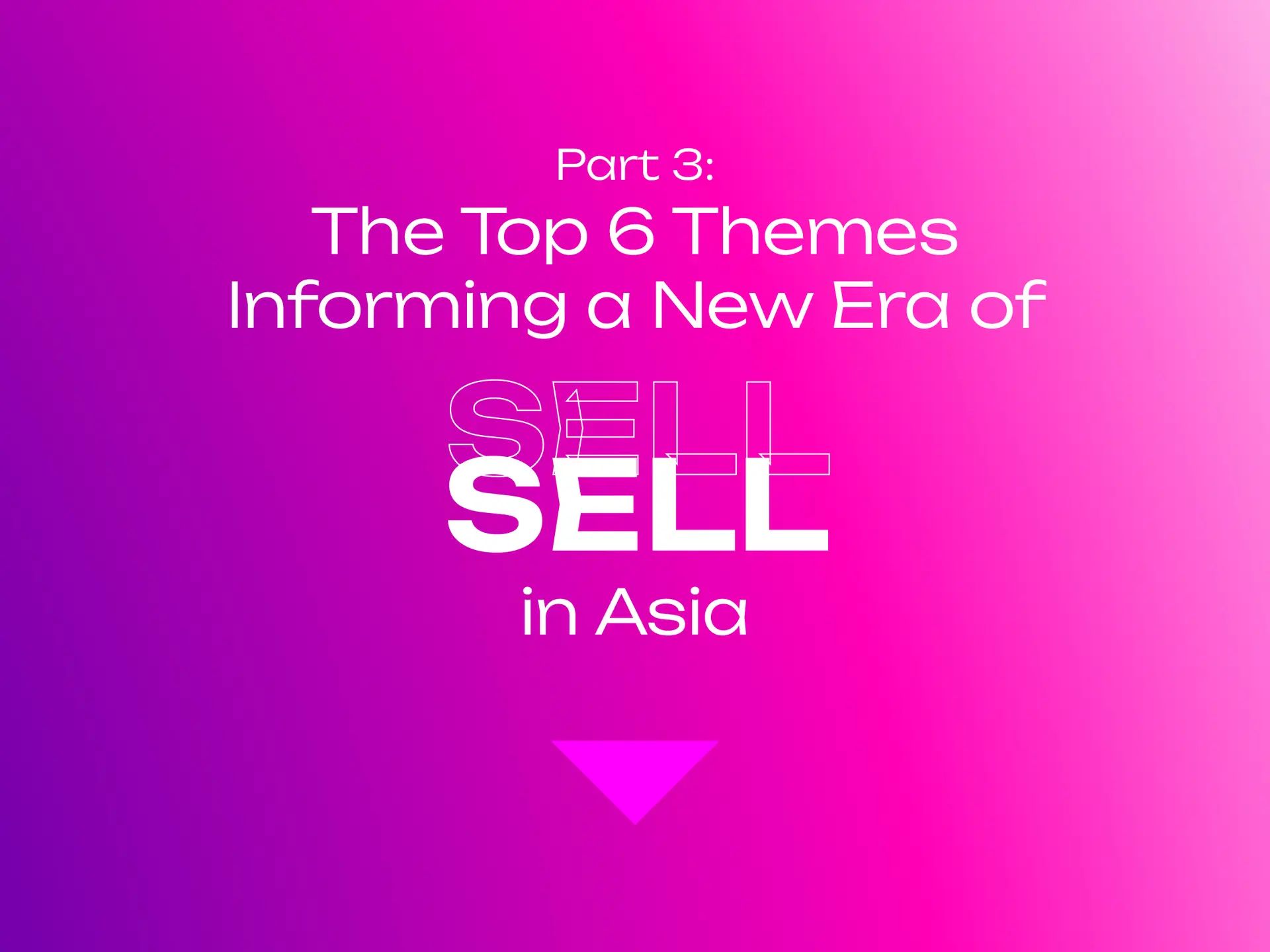 Informing a New Era of SELL in Asia Post image