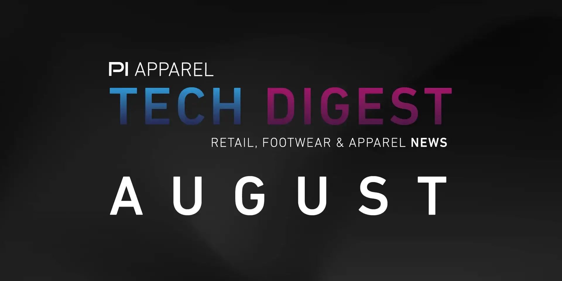 Tech Digest: August 2023 Post image