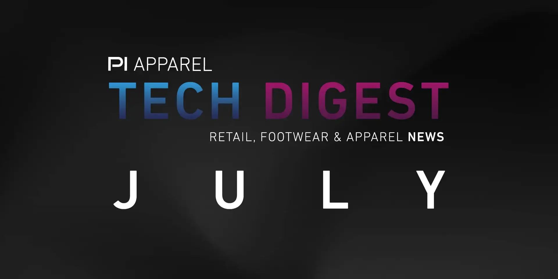 Tech Digest: July 2023 Post image