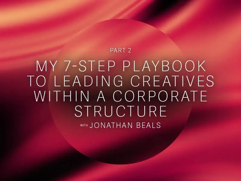 Leading Creatives within a Corporate Structure Post image