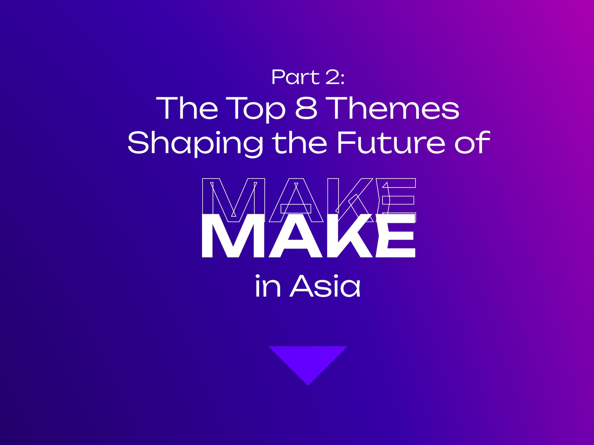 Shaping the Future of MAKE in Asia Post feature image