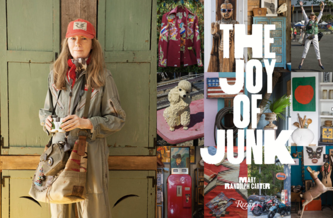 The author and her latest book.&nbsp;&nbsp;&copy; The Joy of Junk by Mary Randoph Carter, Rizzoli New York, 2018. Photography&nbsp;&copy; Carter Berg.
