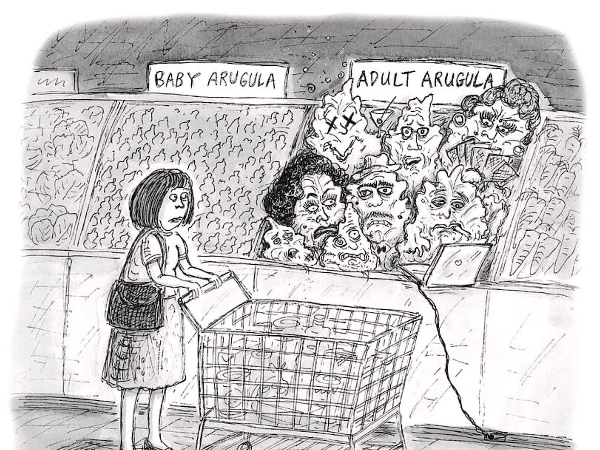 "Adult Arugula" Roz Chast.