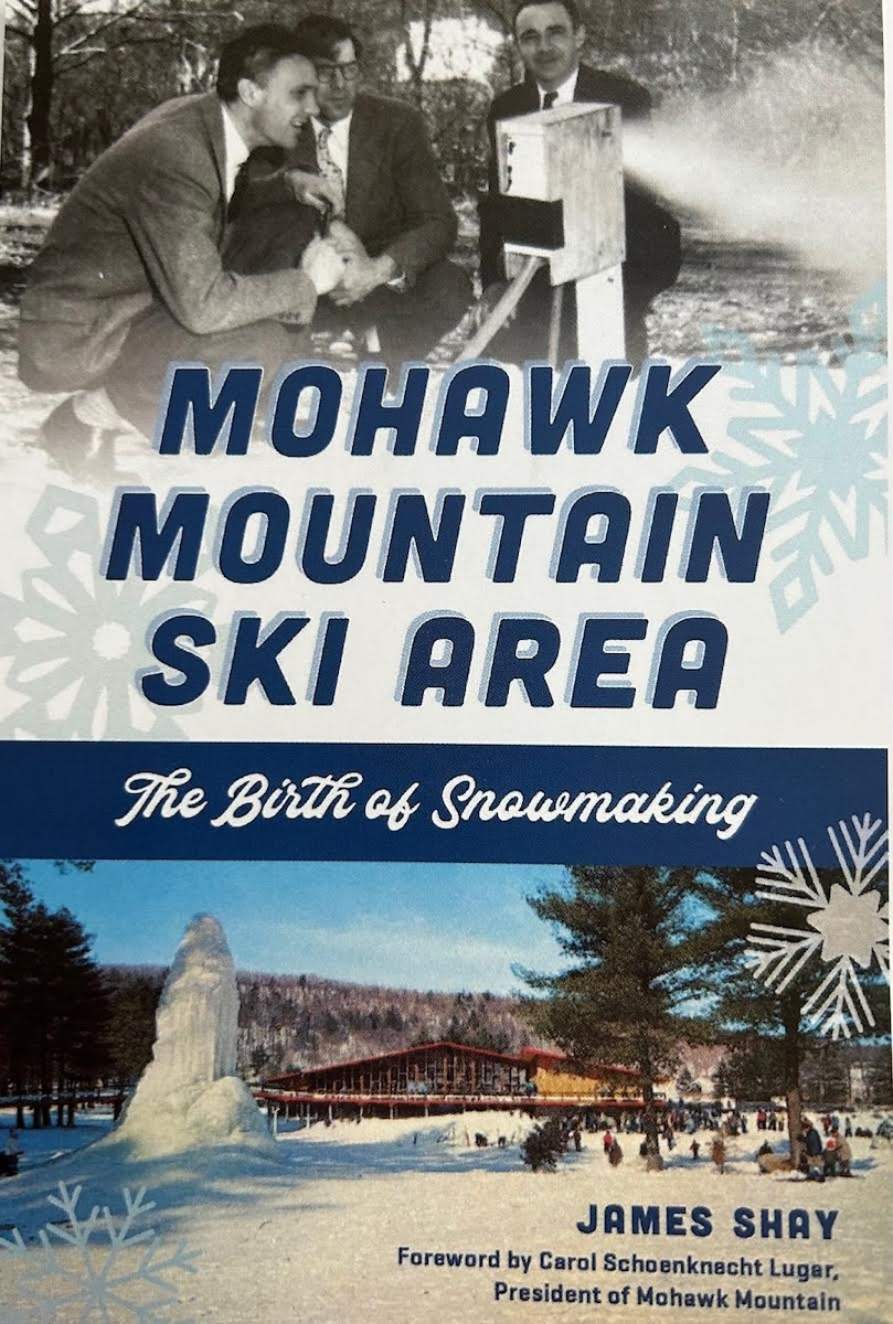 Book cover of&nbsp;Mohawk Mountain Ski Area:&nbsp;The Birth of Snowmaking. Published by The History Press in November 2024.