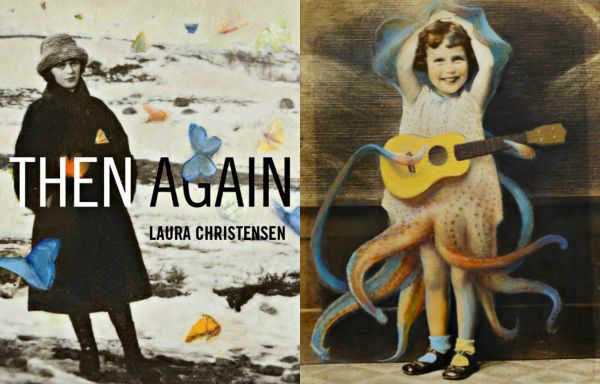 Laura Christensen's ‘Then Again’ Is A Third Radiant Thing