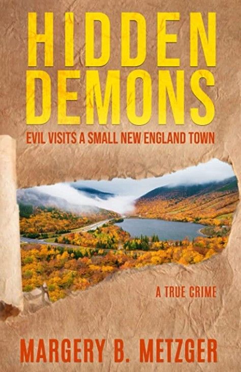 Local Author's True Crime Book, "Hidden Demons," Captures The Evil  That Visited 1990s Berkshires