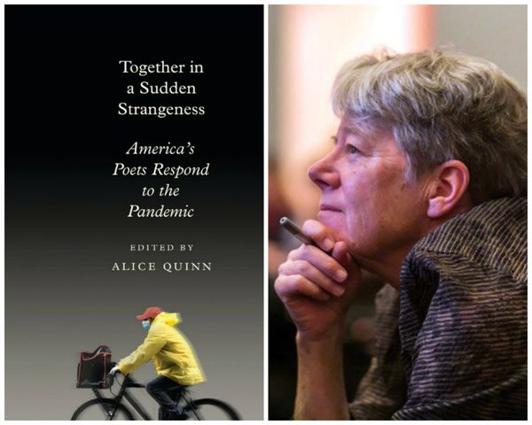 "Together In A Sudden Strangeness:" Our Lives Now, Illuminated By Poetry