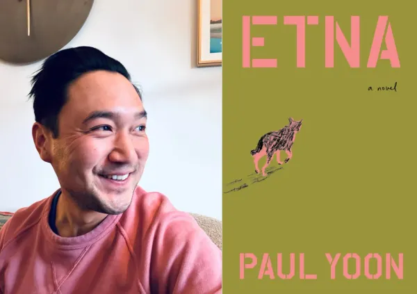 Dogs of War: Hudson's Paul Yoon Discusses His New Novel “Etna”