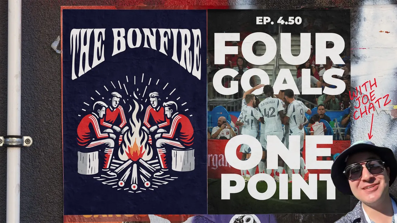 The Bonfire – Episode 4.50: Four Goals, One Point