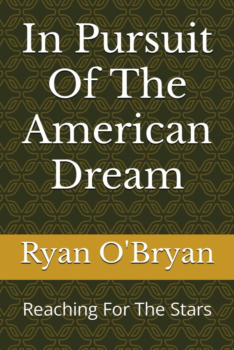 In Pursuit Of The American Dream Reaching For The Stars, Chapter Two