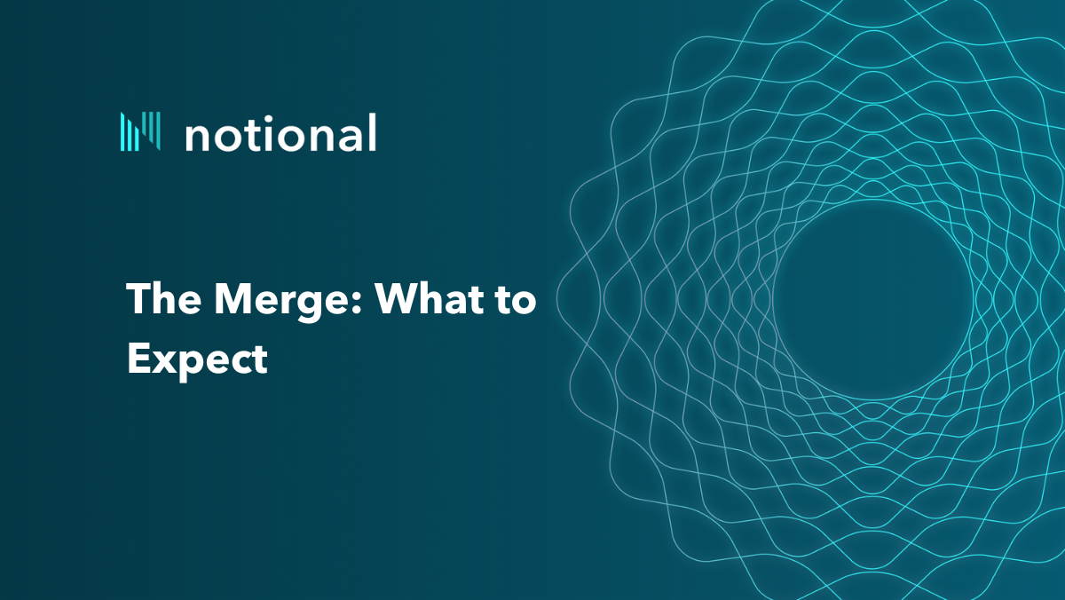 Notional Finance Supports the Post-Merge POS Chain
