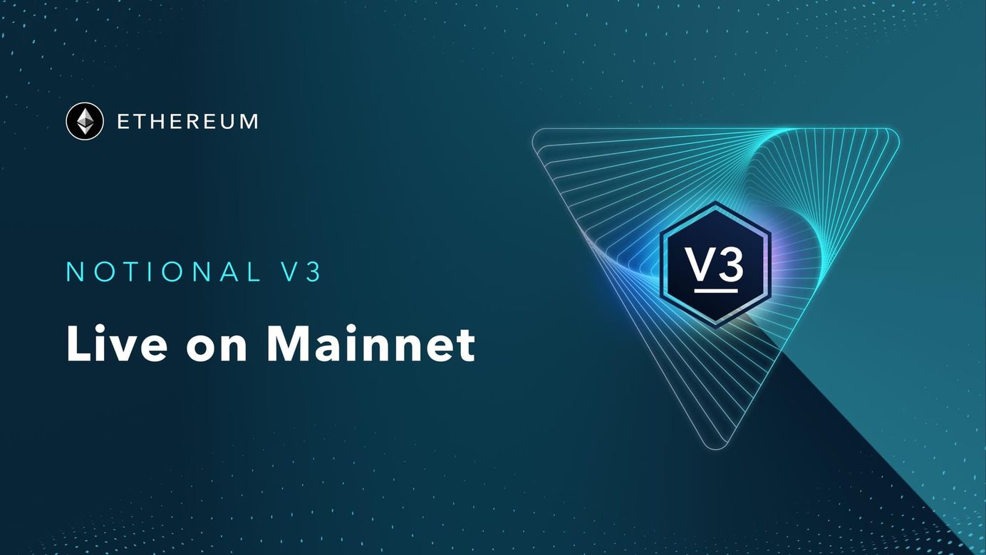 Notional V3 is Live on Mainnet