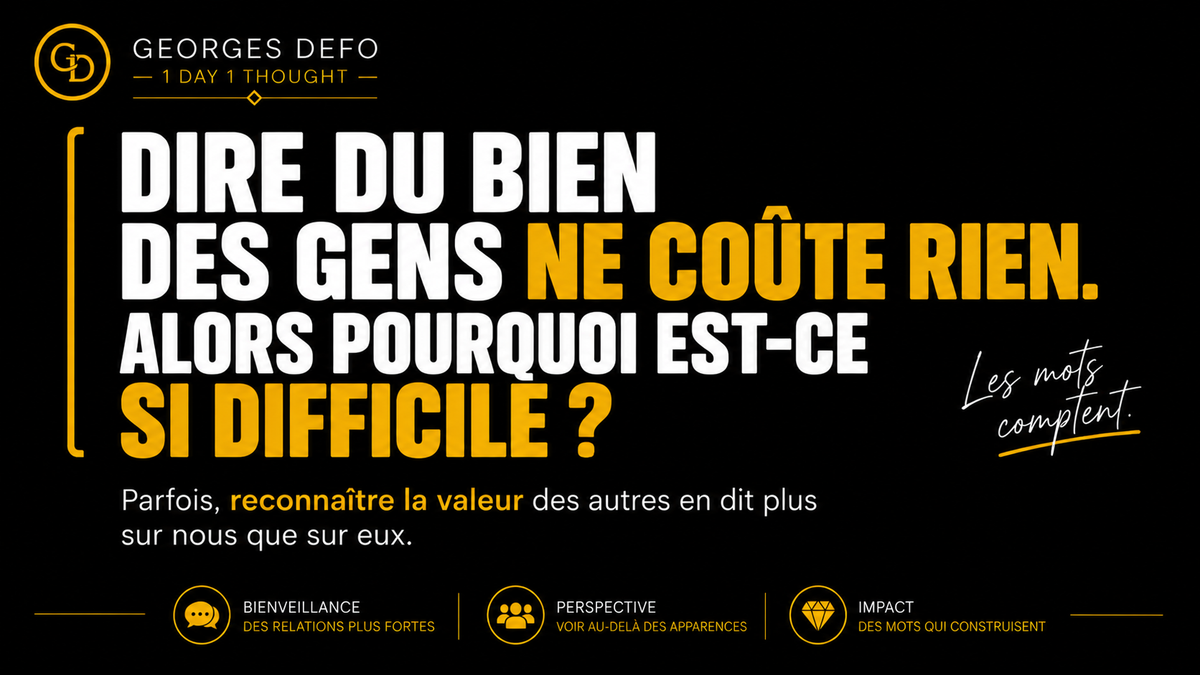 Pourquoi est-ce si difficile de dire du bien des gens ?