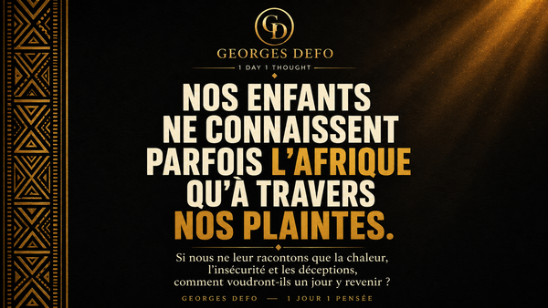 Nos enfants ne connaissent parfois l’Afrique qu’à travers nos plaintes